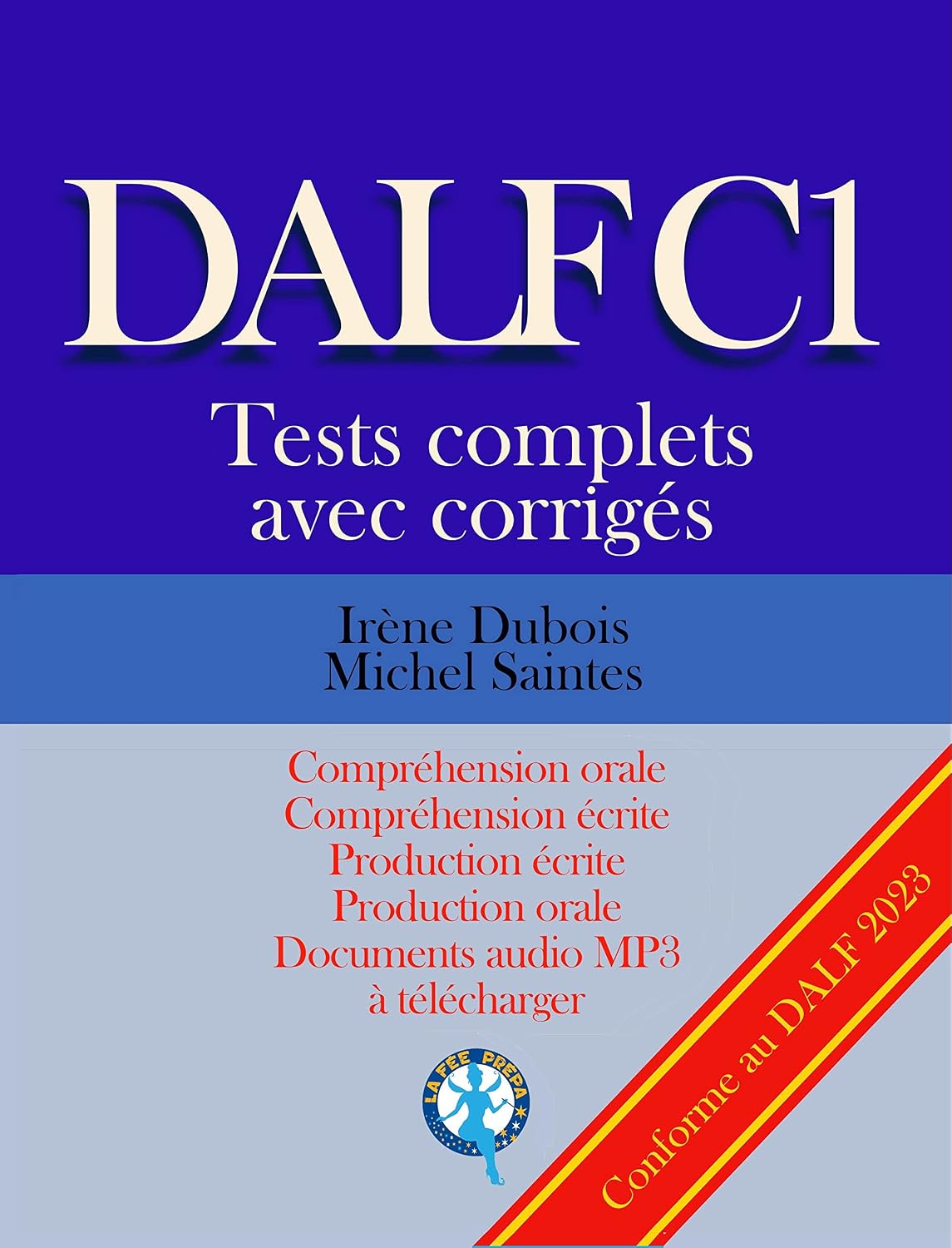 DALF C1 Tests complets corrigés: Compréhension orale, compréhension écrite, production écrite, production orale (French Edition) baixar livro de graça