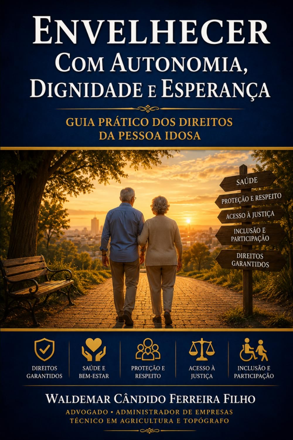 ler totalmente Envelhecer com Autonomia, Dignidade e Esperança: Guia prático dos direitos da pessoa idosa (Portuguese Edition)