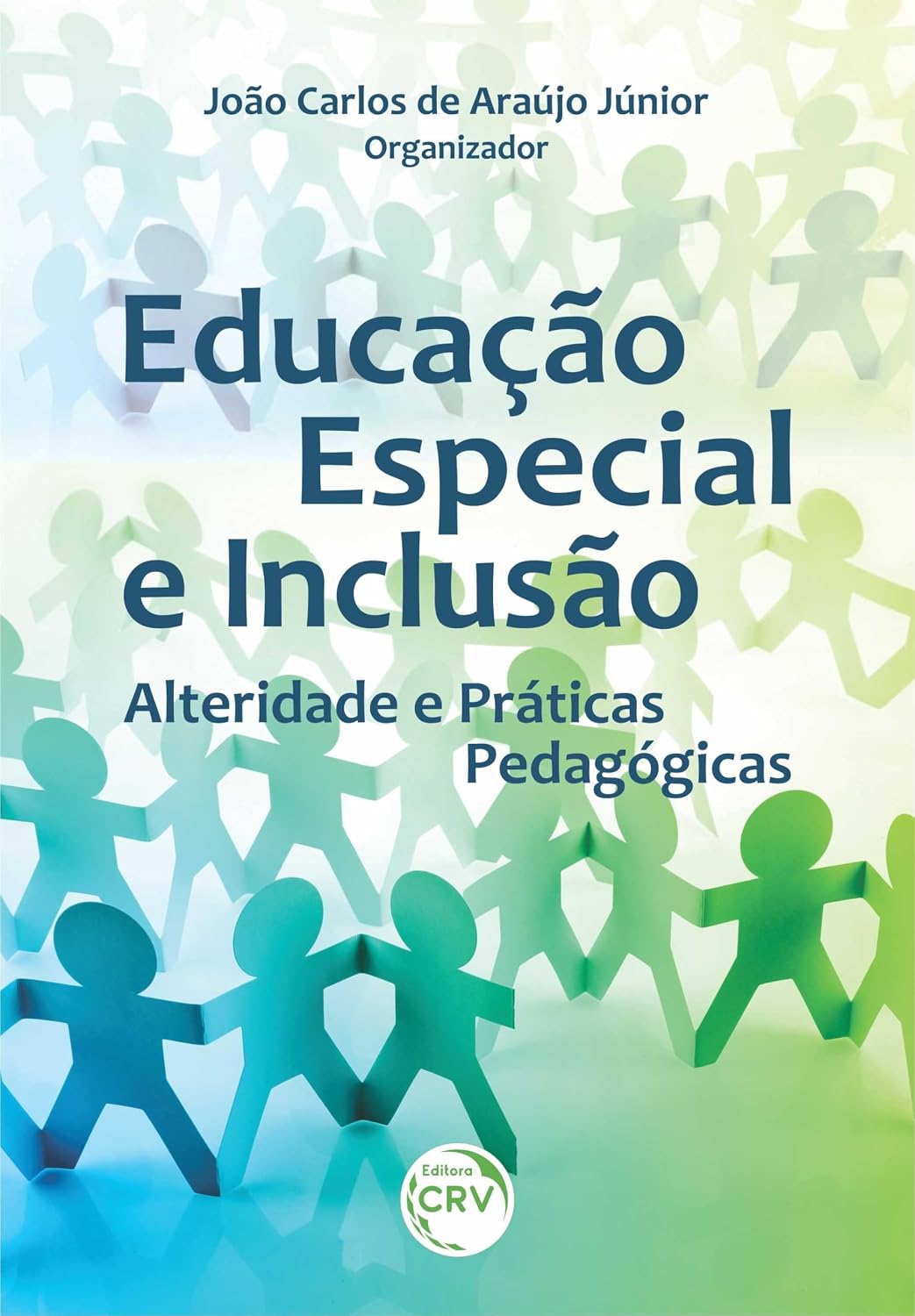 EDUCAÇÃO ESPECIAL E INCLUSÃO: Alteridade e práticas pedagógicas baixar o livro de graça