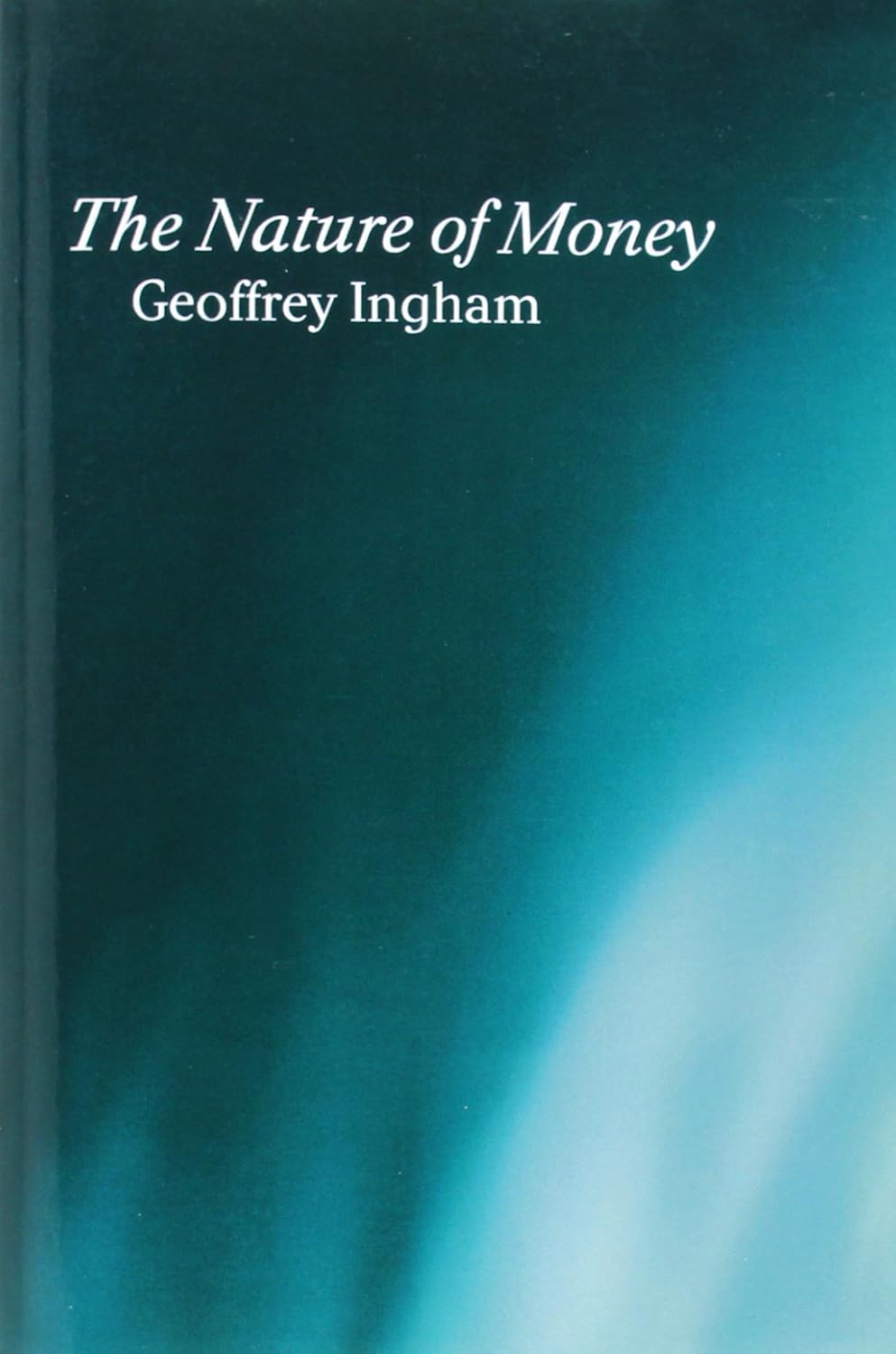 Nature of Money: New Directions in Political Economy