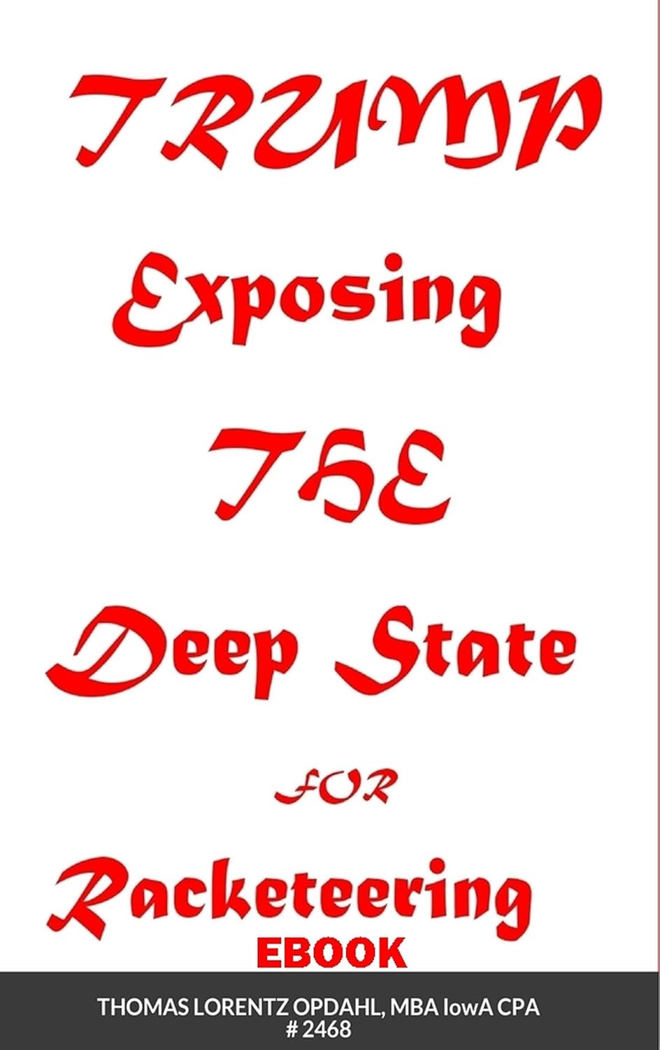 TRUMP Exposing The DEEP STATE For RACKETEERING (English Edition)