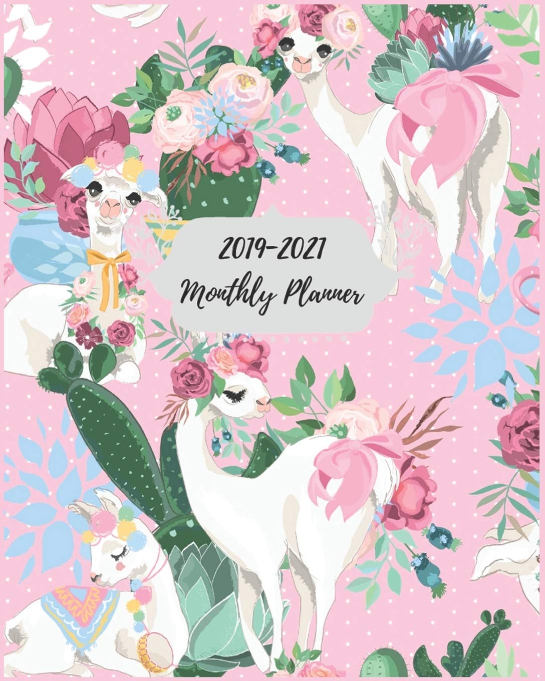 2019-2021 Monthly Planner: Cute Llamas and Cactus 3 Year Calendar Planner - 2019-2021 Monthly Schedule Organizer Three Year Calendar Planner, 36 Months Planner and Calendar, Monthly Calendar Planner. baixar o livro de graça