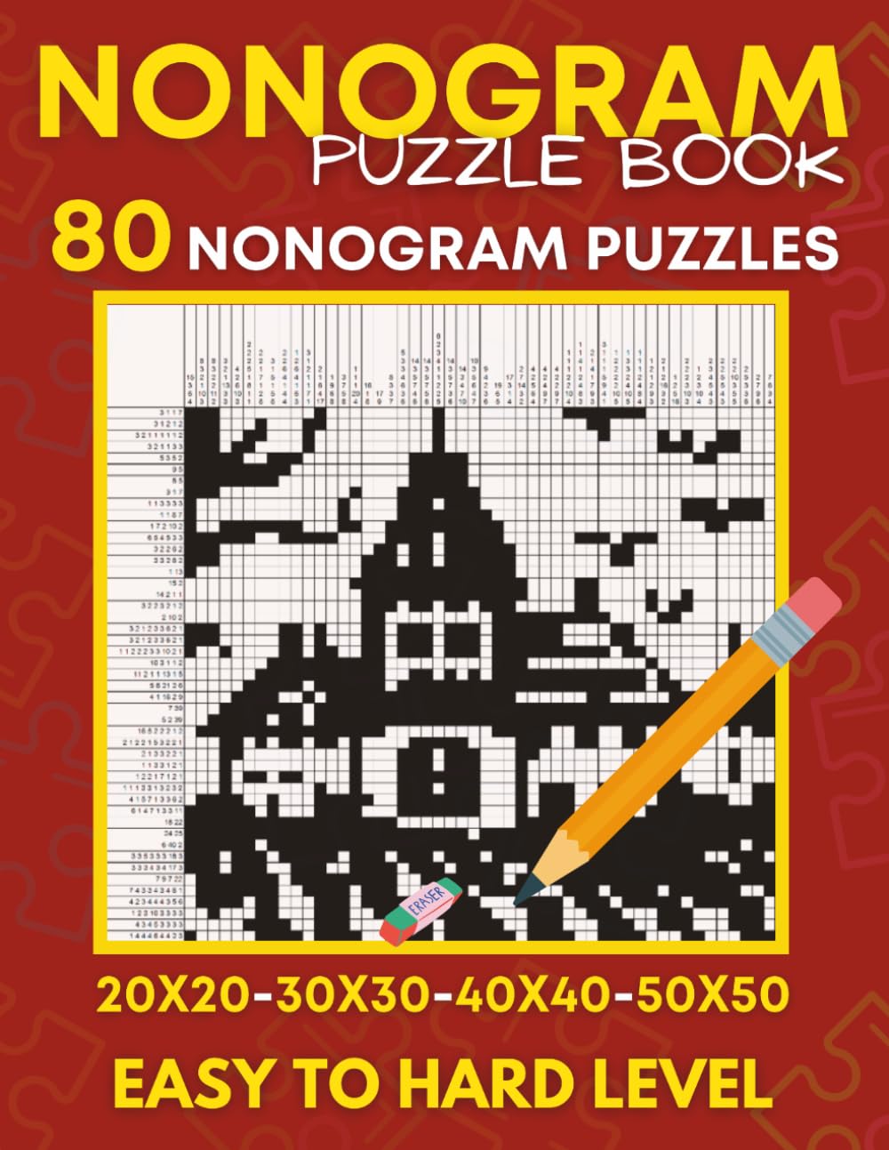 Nonogram Puzzle Book: Easy To Hard, From 20x20 to 50x50 Grids , Griddles, Hanjie – 80 Puzzles (Nonogram Puzzle Books)