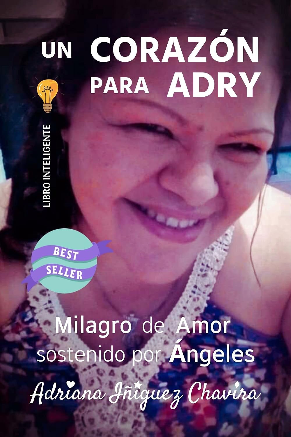 ler totalmente UN CORAZÓN PARA ADRY: MILAGRO DE AMOR SOSTENIDO POR ÁNGELES (Spanish Edition)