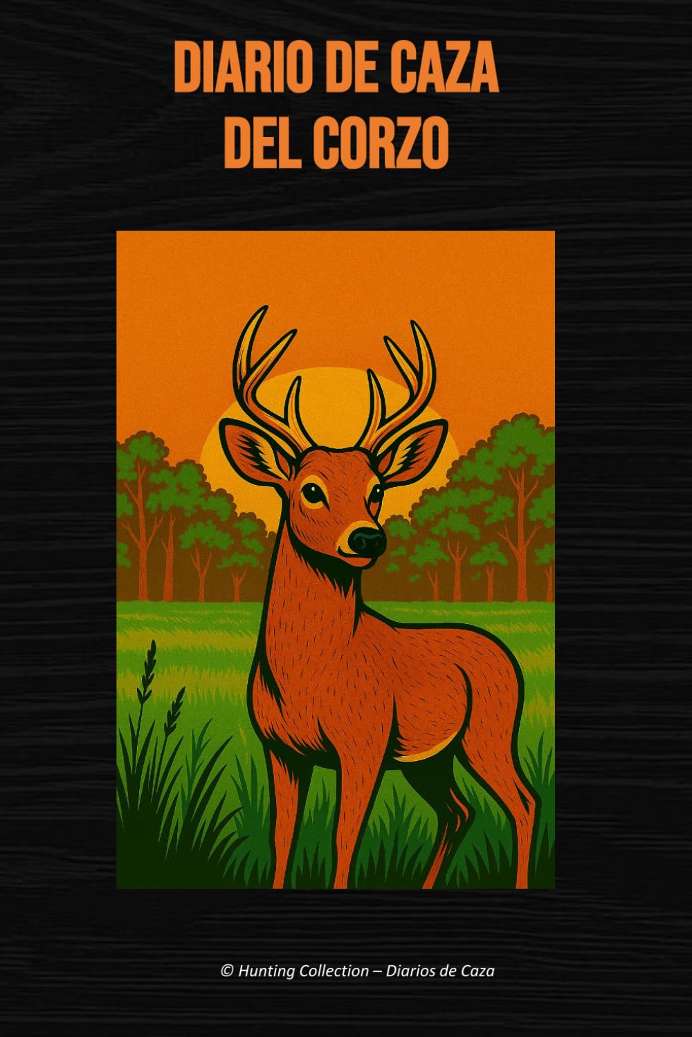 ler totalmente Diario de Caza del Corzo (Hunting Collection – Diarios de Caza) (Spanish Edition)