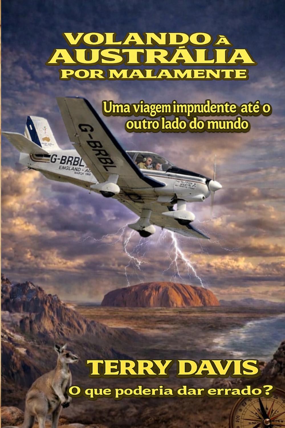 Voando para a Austrália do Jeito Difícil: Uma jornada nada sensata pela metade do mundo… o que poderia dar errado? (Portuguese Edition) baixar o livro de graça
