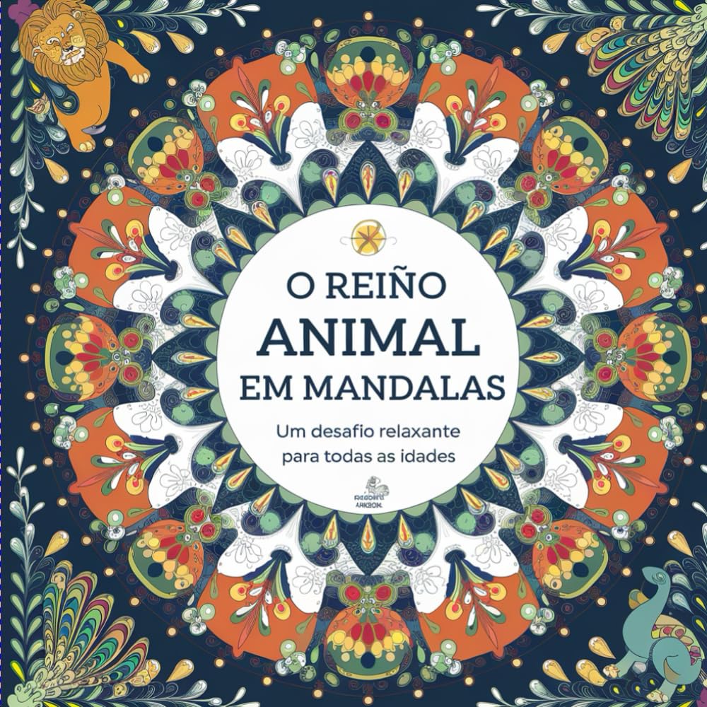 O REINO ANIMAL EM MANDALAS: Um Desafio Relaxante para Todas as Idades": O REINO ANIMAL EM MANDALAS (Portuguese Edition) baixar livro de graça