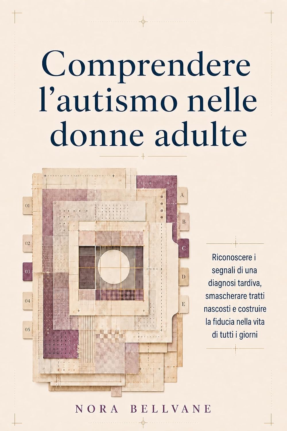 Comprendere l'autismo nelle donne adulte: Riconoscere i segnali di una diagnosi tardiva, smascherare tratti nascosti e costruire la fiducia nella vita di tutti i giorni (Italian Edition) baixar livro de graça