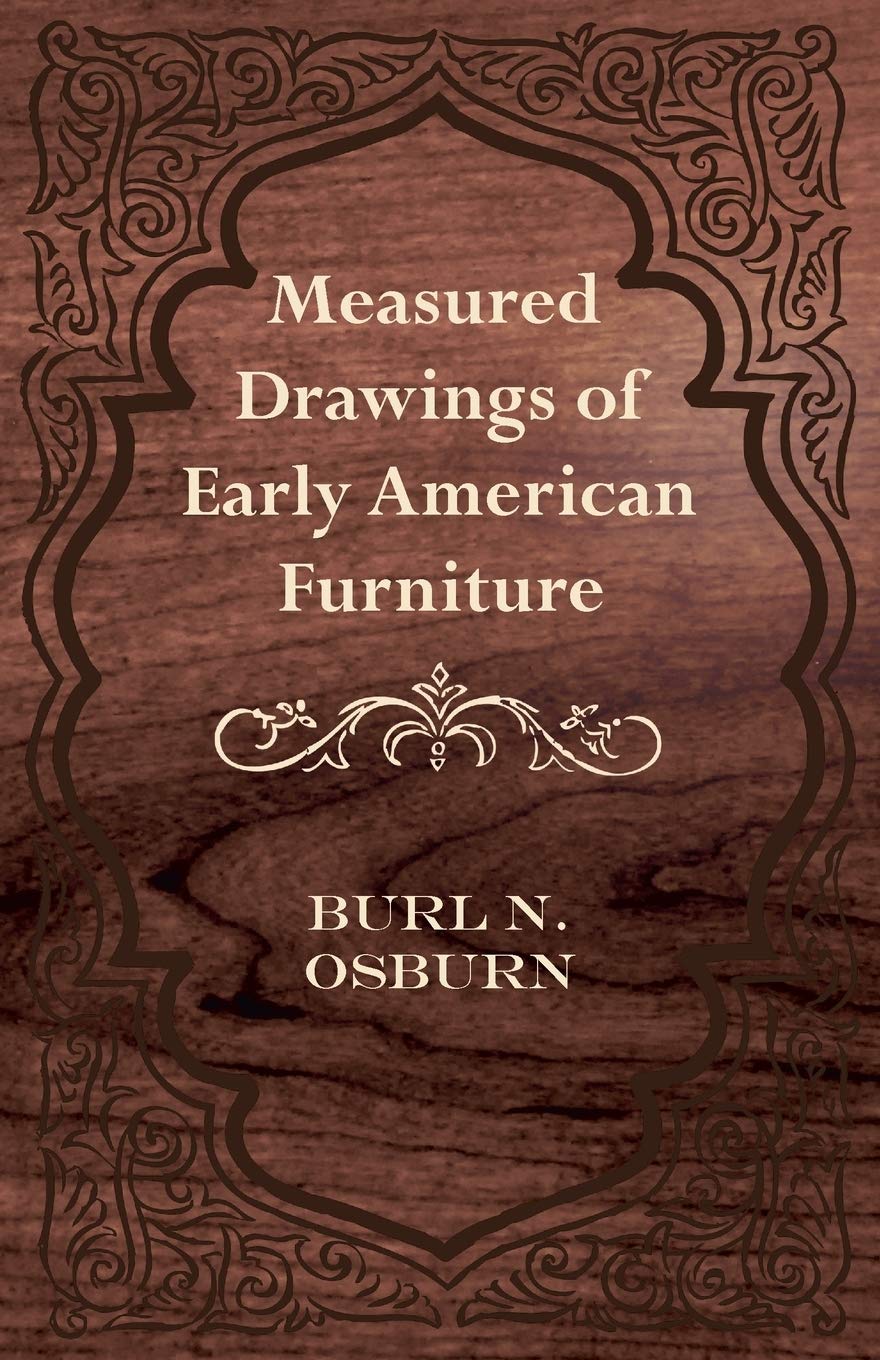 Measured Drawings of Early American Furniture baixar livro de graça
