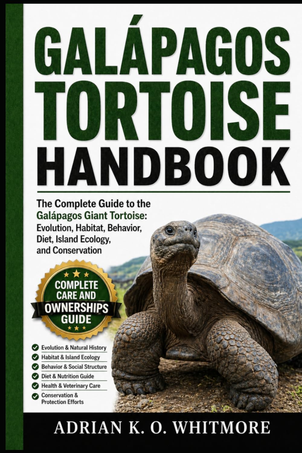 GALÁPAGOS TORTOISE HANDBOOK: The Complete Guide to the Galápagos Giant Tortoise: Evolution, Habitat, Behavior, Diet, Island Ecology, and Conservation baixar o livro de graça