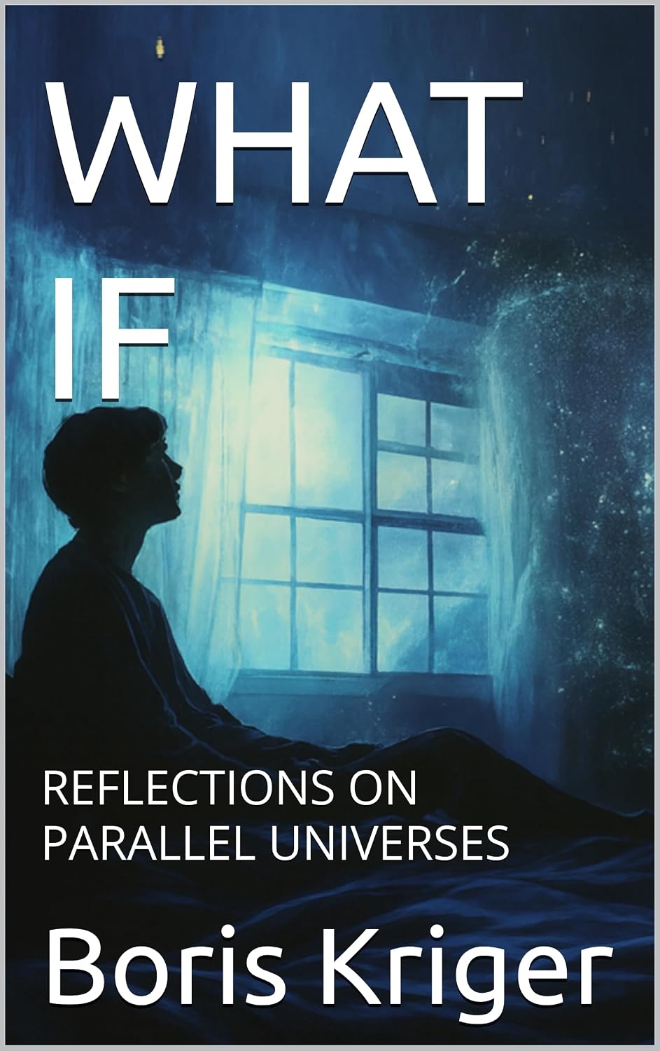 ler totalmente WHAT IF: REFLECTIONS ON PARALLEL UNIVERSES (SCIENCE AND COSMOS) (English Edition)
