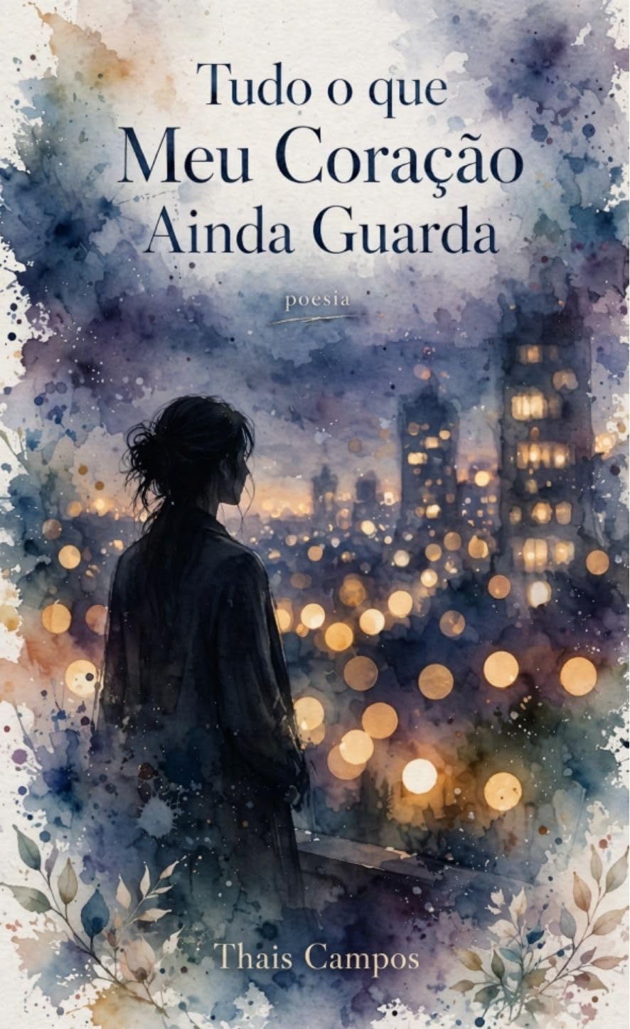 TUDO O QUE MEU CORAÇÃO AINDA GUARDA baixar livro de graça