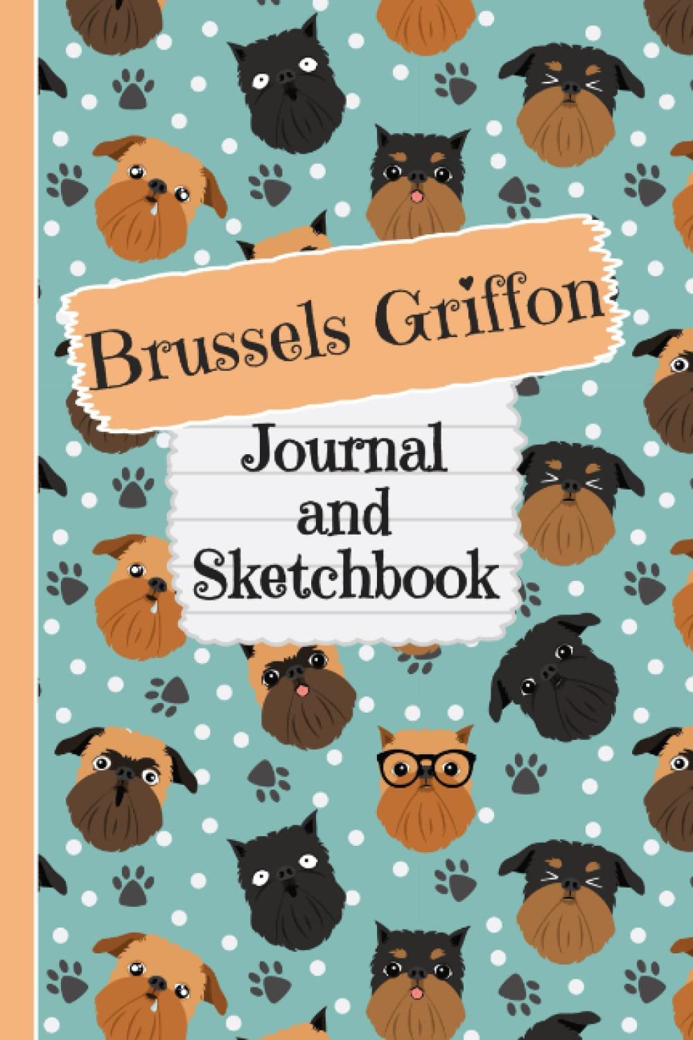 Brussels Griffon Journal and Sketchbook: Cute Brussels Griffon Gifts for Griffon Moms - Writing and Drawing Brussels Griffon Notebook with Lined and... for Journal, Doodling, Sketching and Notes baixar livro de graça