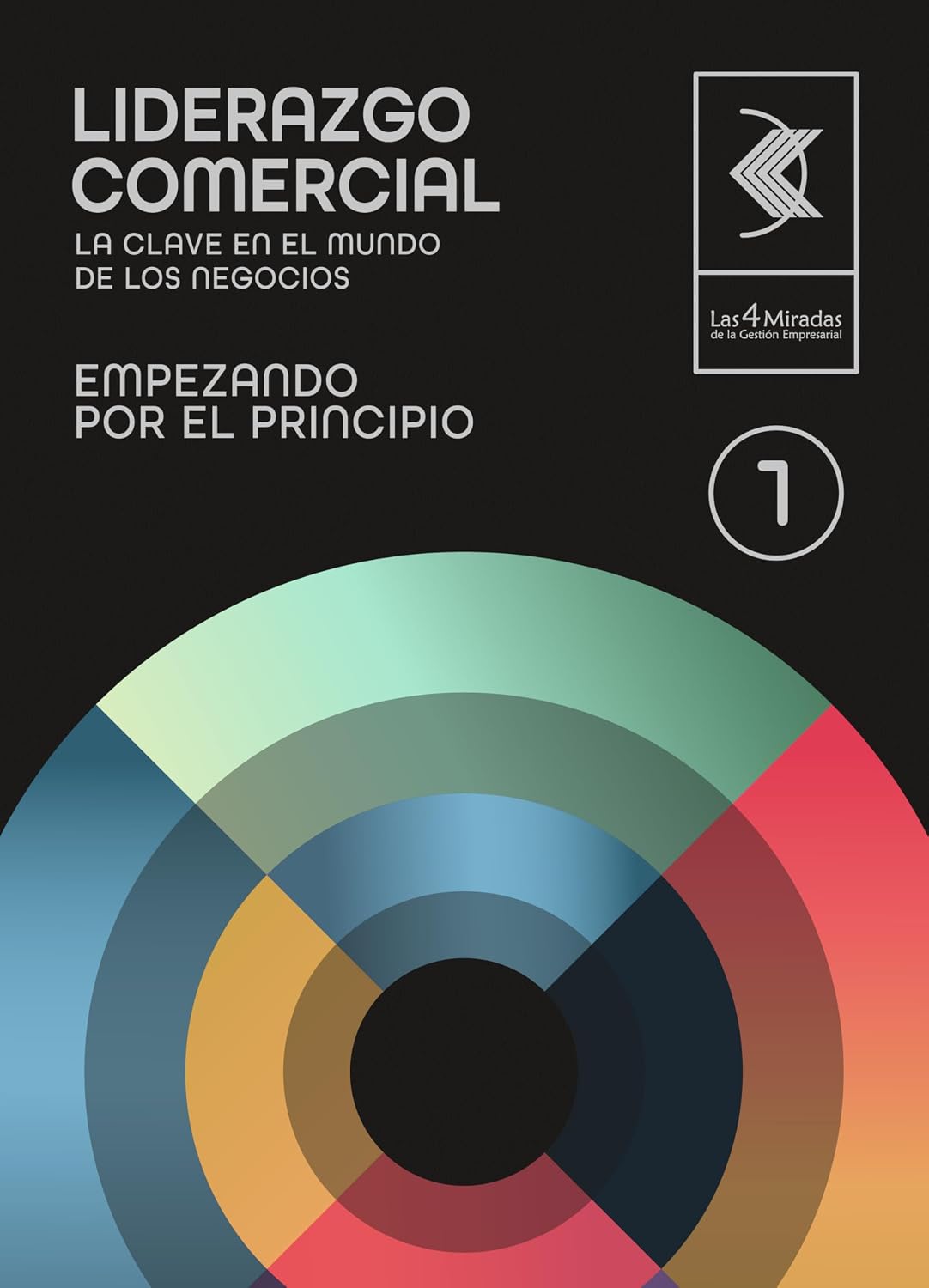 Empezando por el principio 1 (Liderazgo comercial: La clave en el mundo de los negocios) (Spanish Edition) baixar o livro de graça