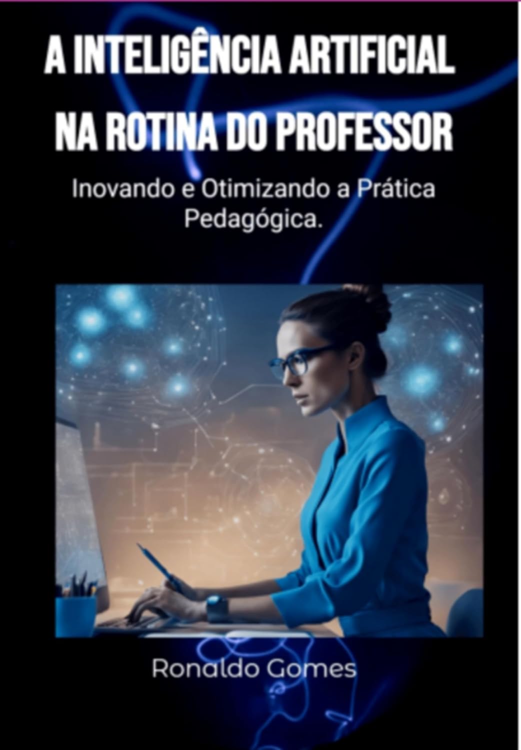 A Inteligência Artificial Na Rotina Do Professor baixar livro de graça