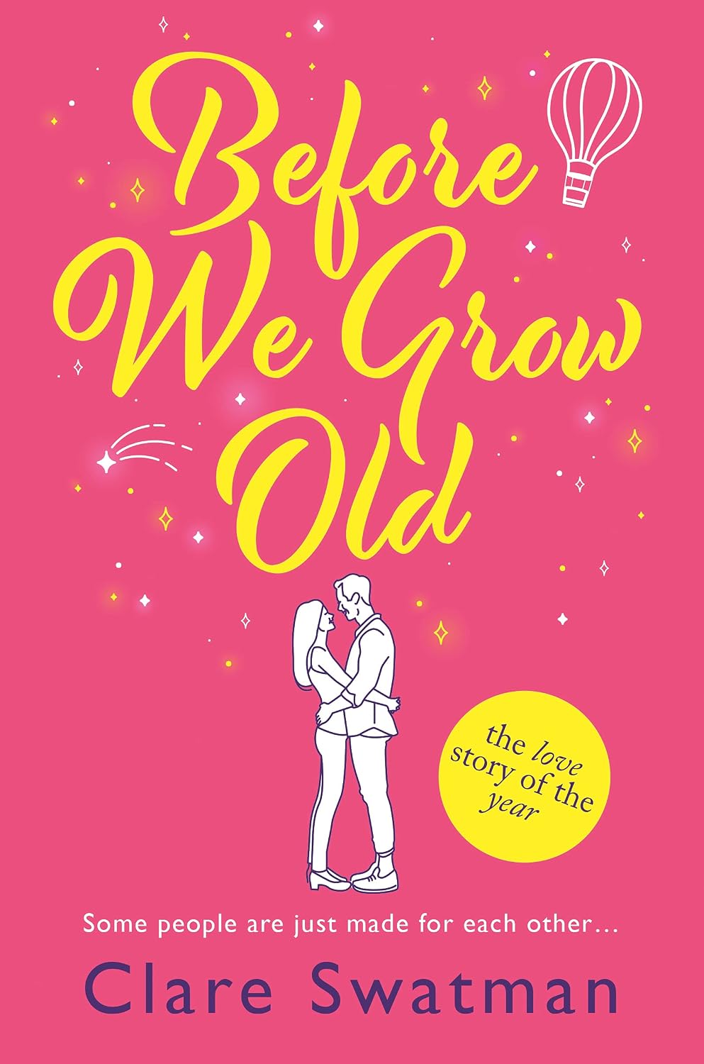 Before We Grow Old: The love story that everyone will be talking about (English Edition)