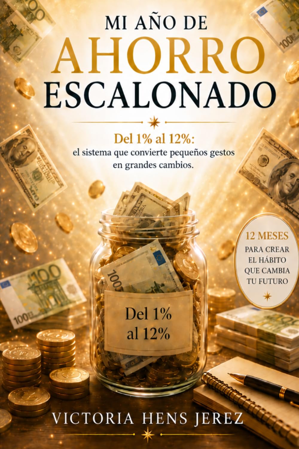 Mi año de ahorro escalonado: Del 1% al 12%: un método progresivo de 12 meses para ahorrar, organizar tus finanzas y crear el hábito del ahorro (Spanish Edition) baixar o livro de graça
