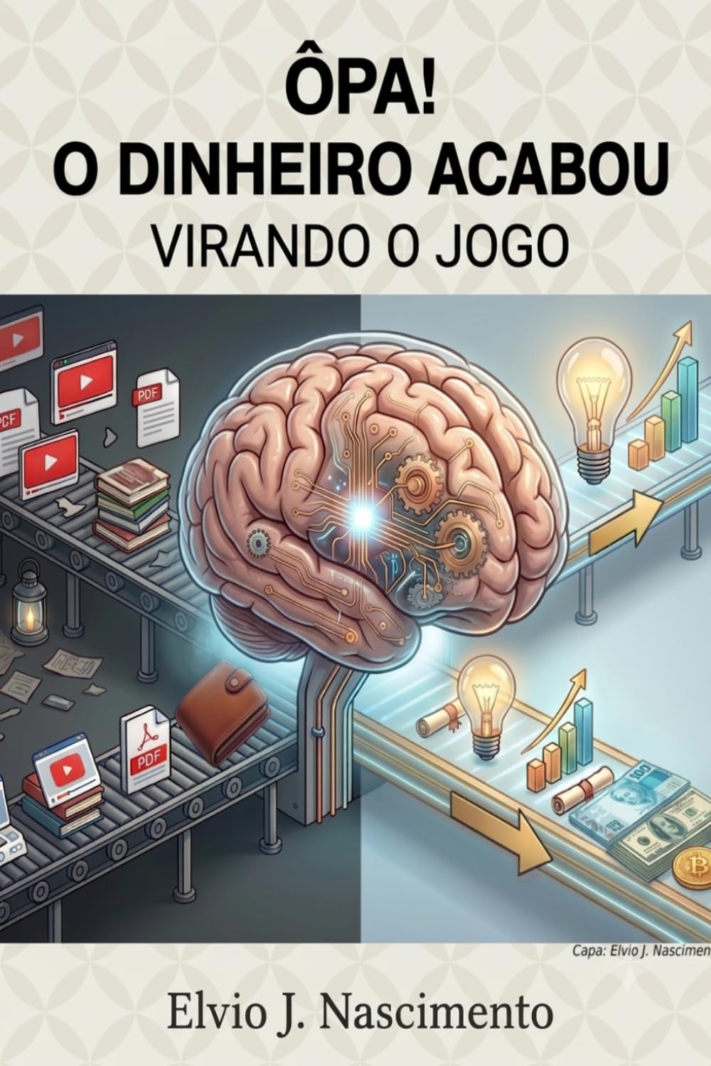 capítulo por capítulo baixar Opa! O dinheiro acabou.: Virando o jogo (Portuguese Edition)