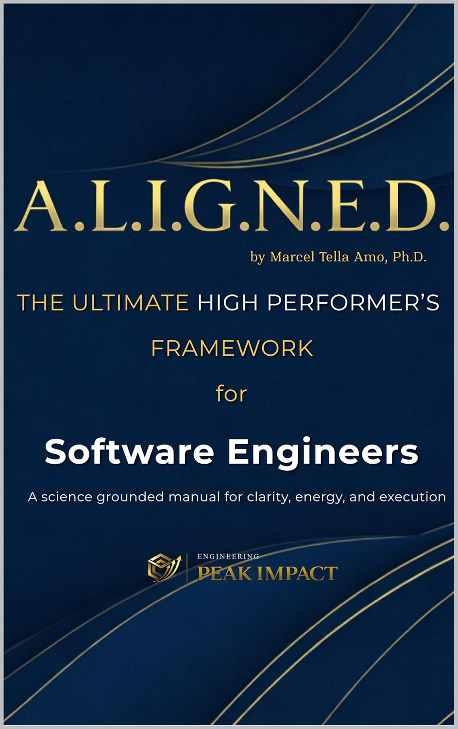 A.L.I.G.N.E.D.: The Ultimate High Performer's Framework for Software Engineers (English Edition) baixar o livro de graça