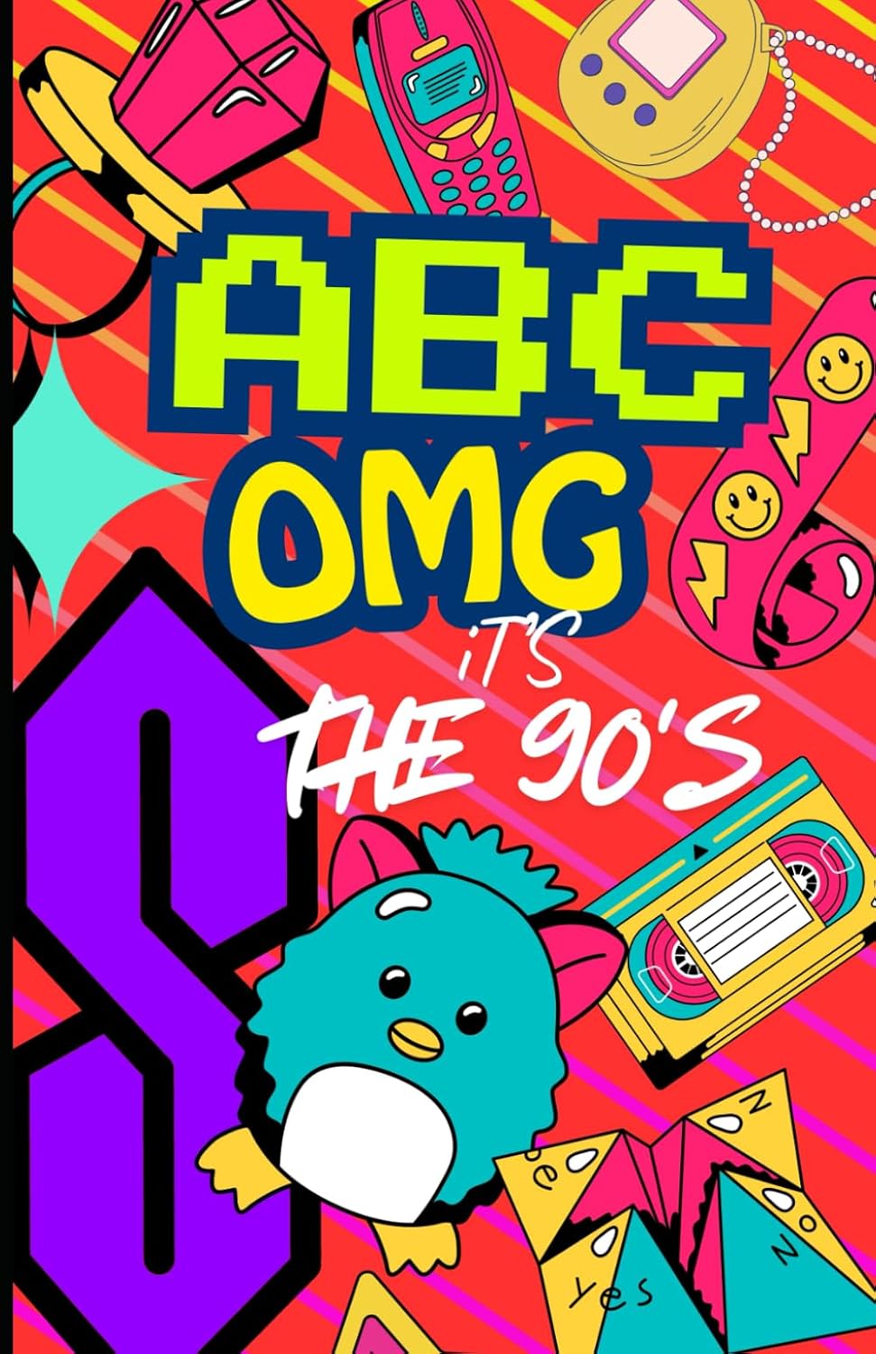 ABC... OMG! It's The 90s: For kids who missed the 90s — and grown-ups who can’t forget it. baixar o livro de graça