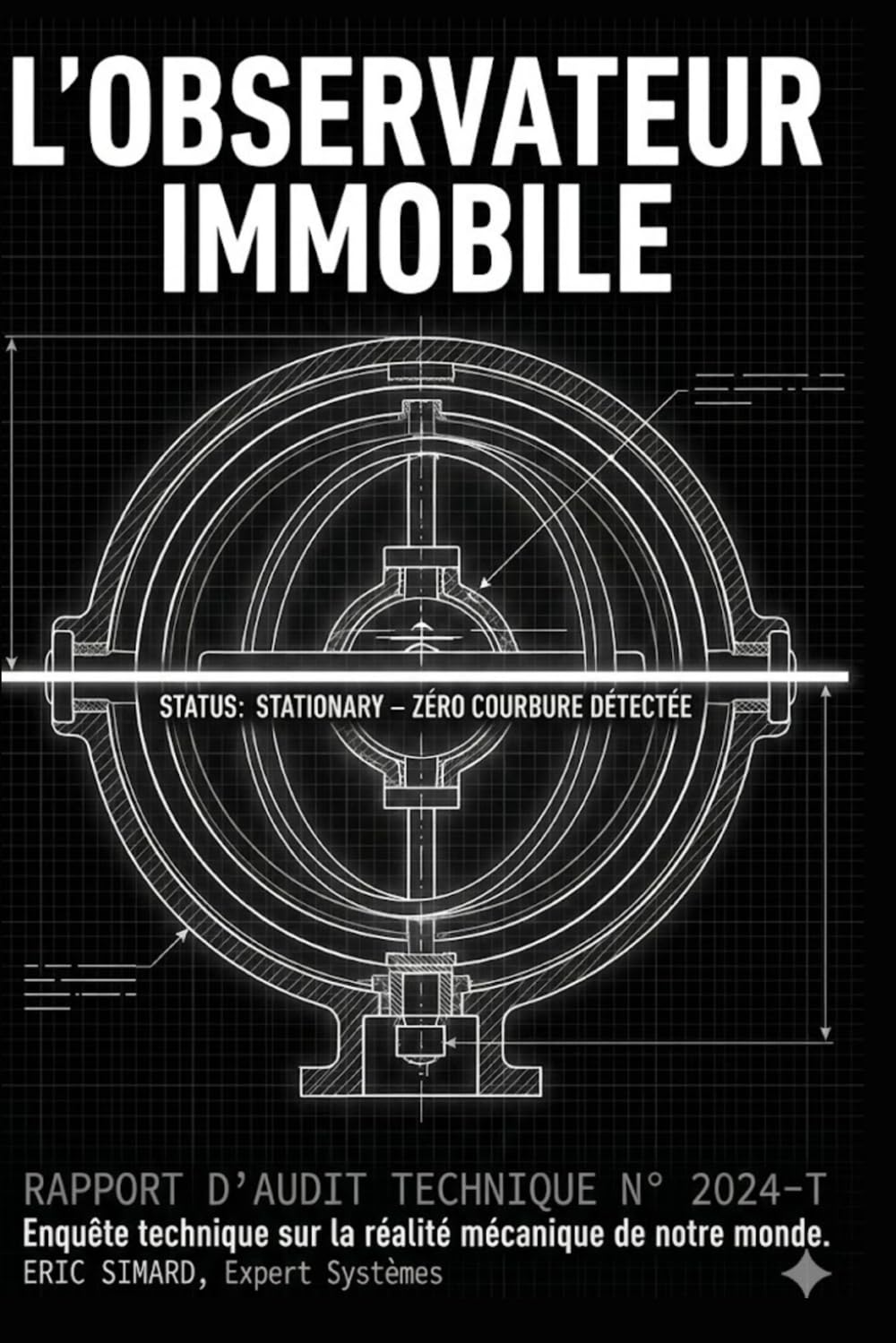 ler totalmente L'Observateur Immobile: Audit de la Réalité Métrique. (French Edition)