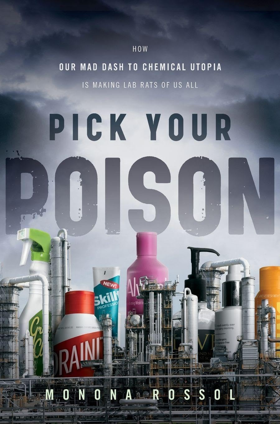 capítulo por capítulo baixar Pick Your Poison: How Our Mad Dash to Chemical Utopia Is Making Lab Rats of Us All