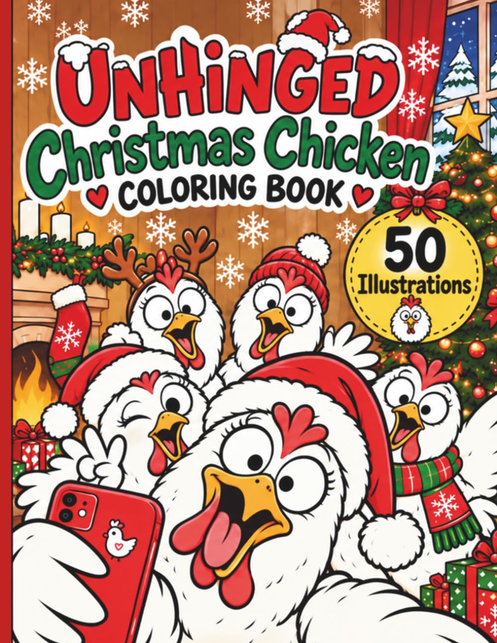 ler totalmente Unhinged Christmas Chicken Coloring Book: 50 Hilariously Chaotic Holiday Illustrations for Kids, Teens and Adults Who Love Funny Chickens, Christmas Fun and Festive Humor (Unhinged Chicken)