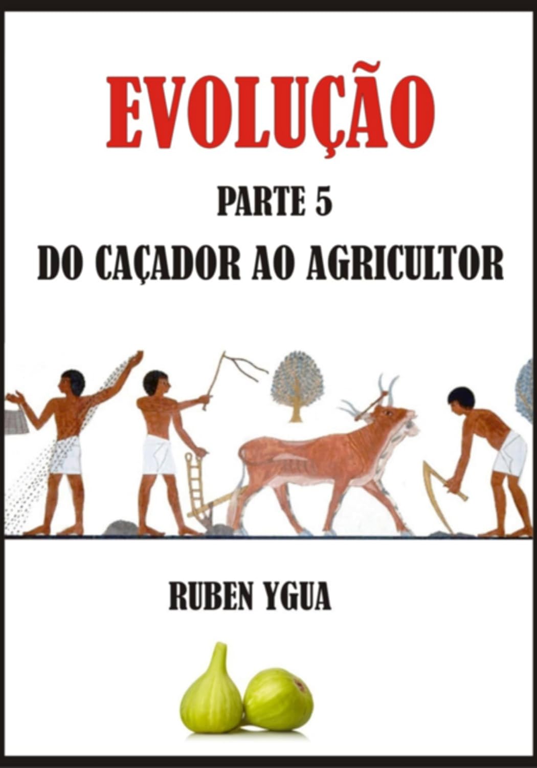 Evolução- Do Caçador Ao Agricultor baixar livro de graça