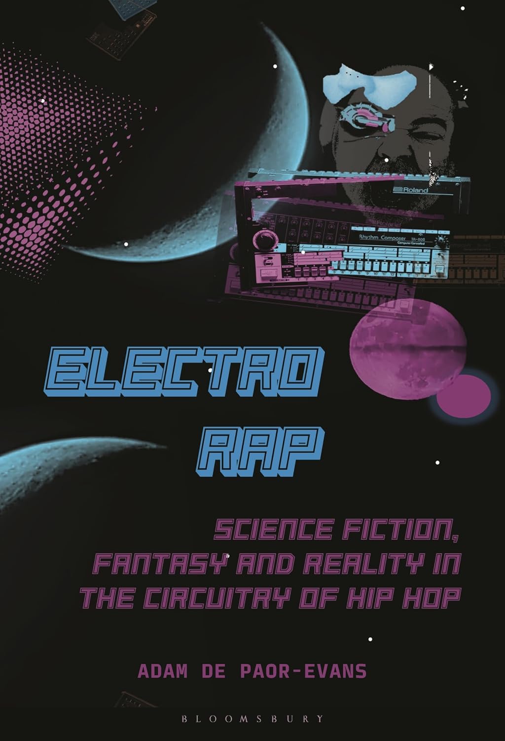 Electro Rap: Science Fiction, Fantasy and Reality in the Circuitry of Hip Hop baixar o livro de graça