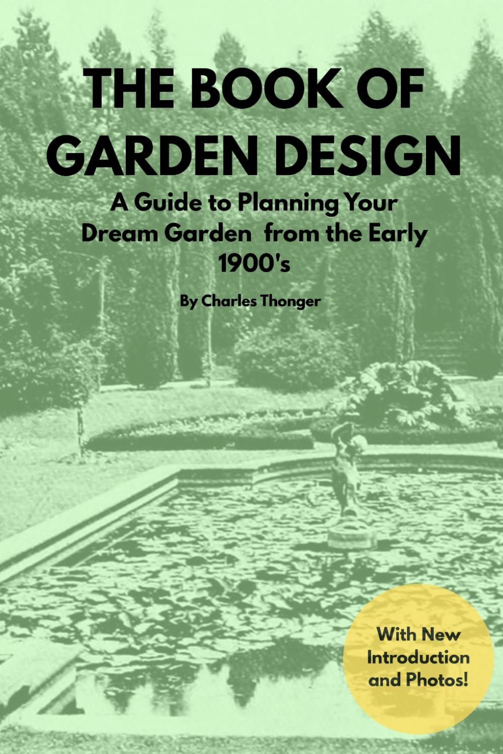 The Book of Garden Design (Illustrated): A Guide to Planning Your Dream Garden from the Early 1900's baixar o livro de graça