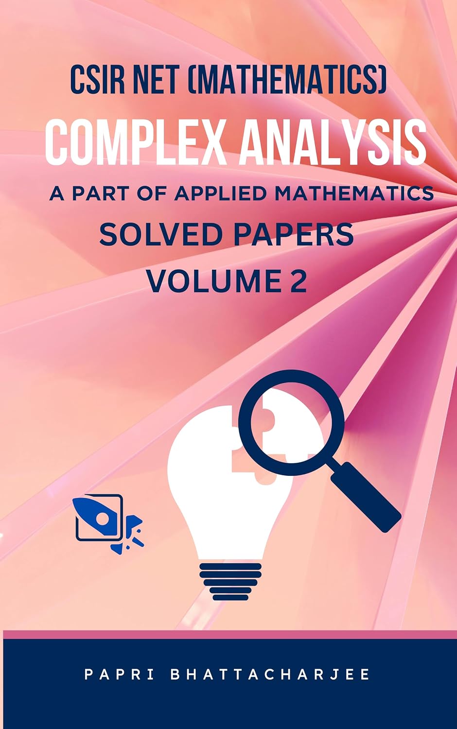ler totalmente CSIR NET (MATHEMATICS) COMPLEX ANALYSIS: A PART OF APPLIED MATHEMATICS SOLVED PAPERS VOLUME 2 (CSIR NET MATHEMATICS Book 10) (English Edition)