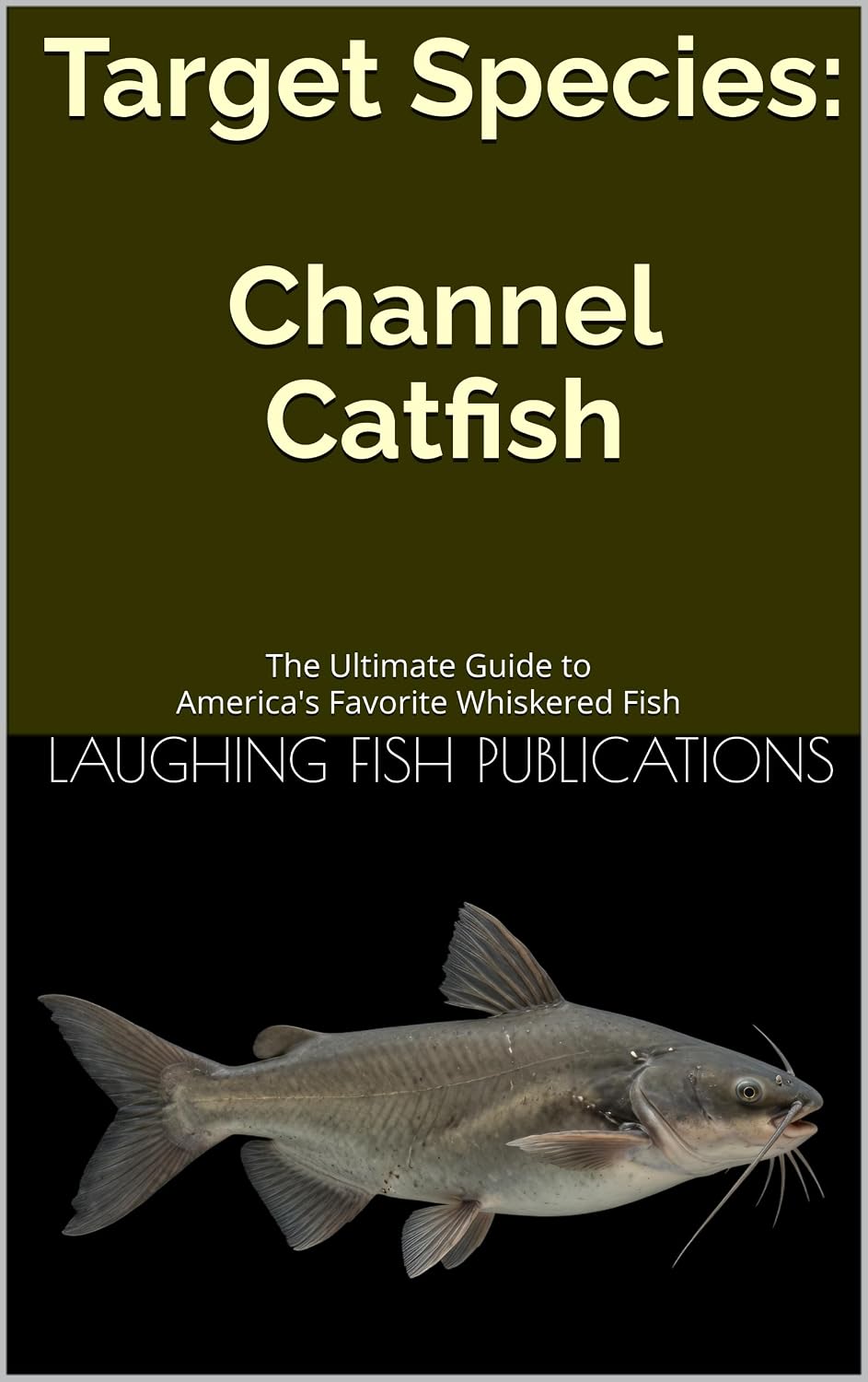 capítulo por capítulo baixar Target Species: Channel Catfish: The Ultimate Guide to America's Favorite Whiskered Fish (English Edition)