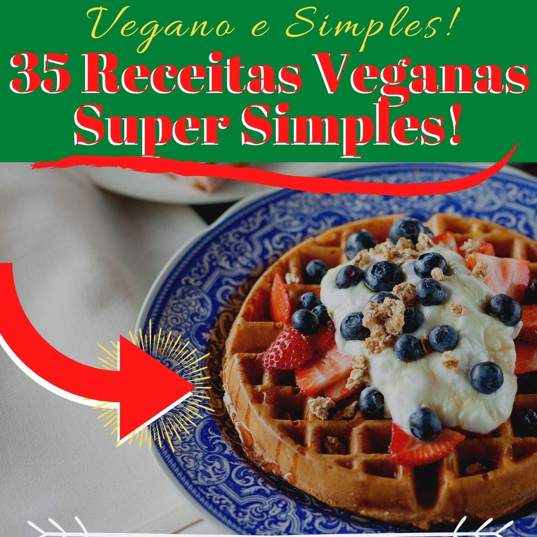 capítulo por capítulo baixar Vegano e Simples- 35 Super receitas veganas e fáceis de se fazer.