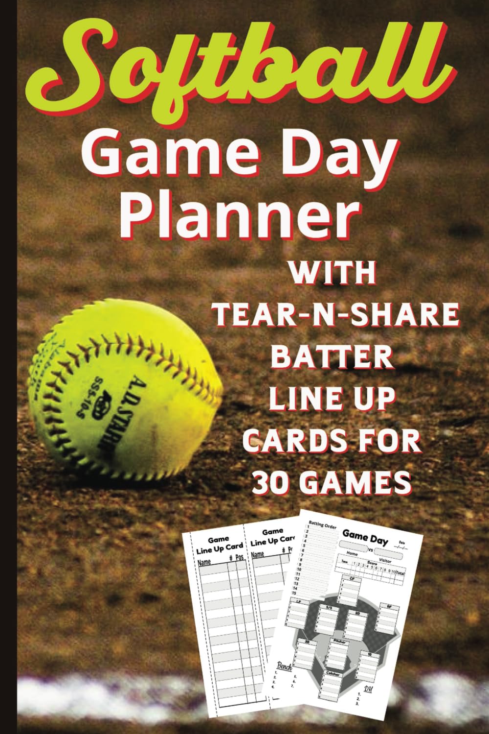 capítulo por capítulo baixar Softball Game Day Planner: With Tear-N-Share Batter Line Up Cards For 30 Games