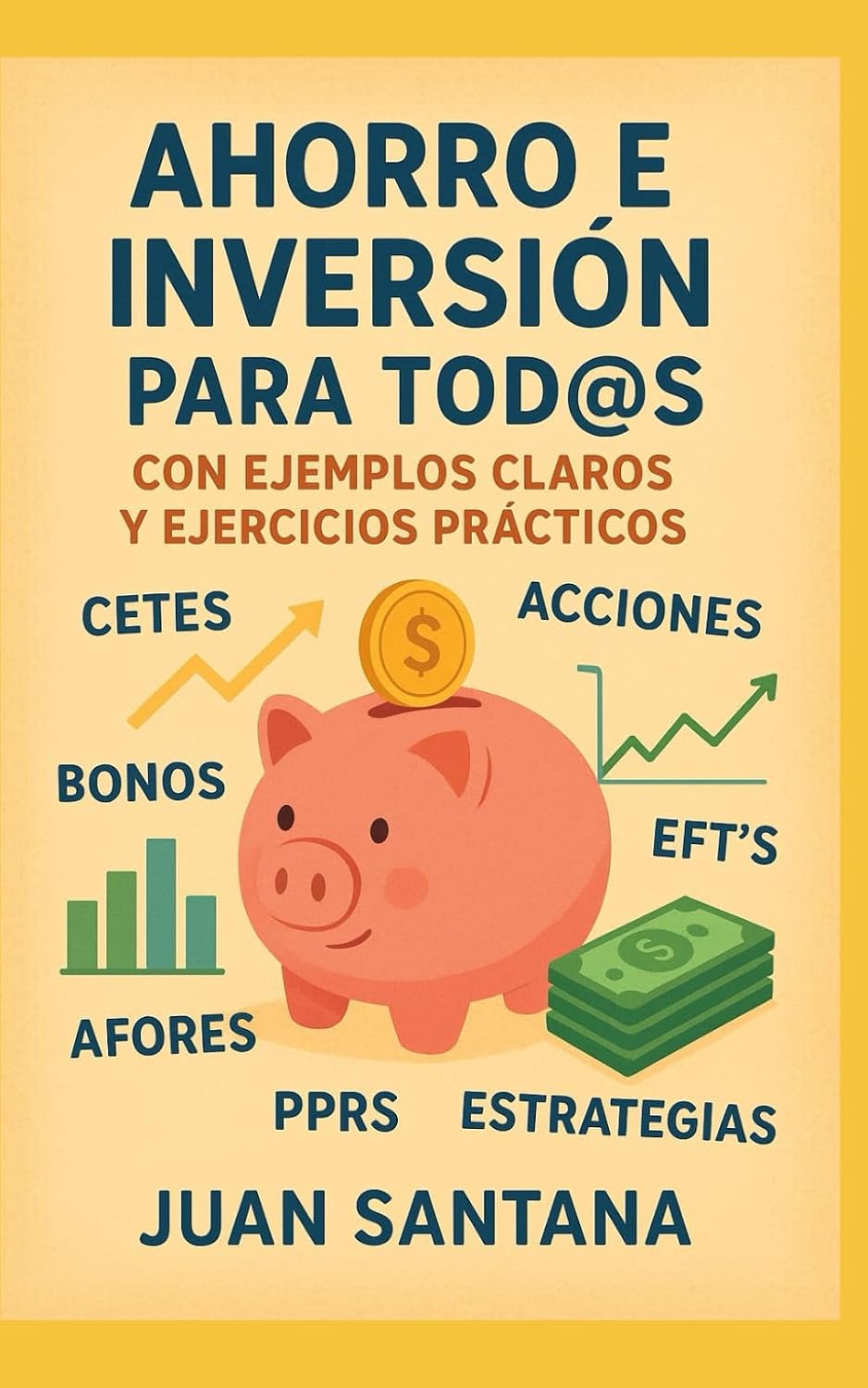 Ahorro E Inversión Para Tod@S: Con Ejemplos Claros y Ejercicios Prácticos baixar livro de graça