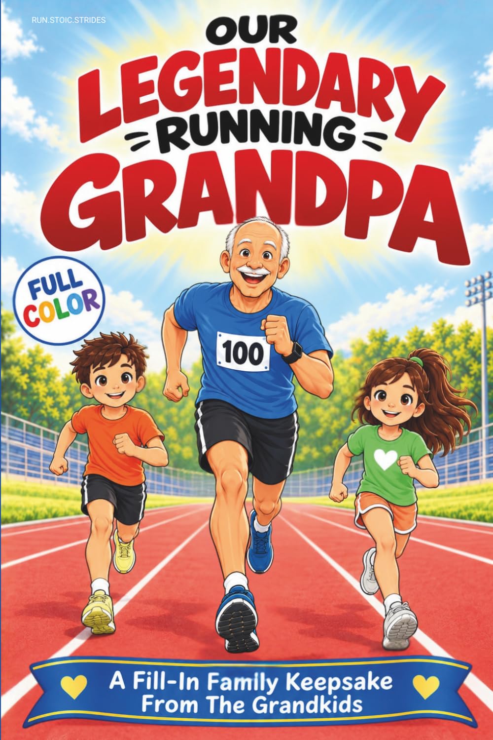 Our Legendary Running Grandpa: A Funny Running Gift Book from the Grandkids for Grandpas Who Love Miles, Races, Medals and Adventure | FULL COLOR (Funny Gifts for Runners Who Go Beyond the Miles) baixar livro de graça