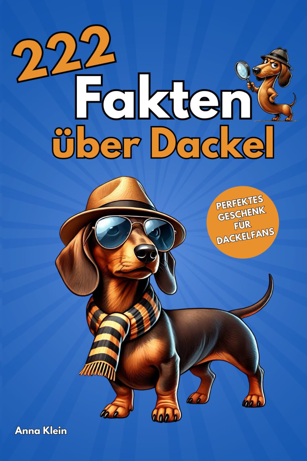 ler totalmente 222 Fakten über Dackel: Unnützes Wissen über die Welt der Dackel inklusive Ausmalbildern und Anekdoten | Perfektes Geschenk für Dackelliebhaber