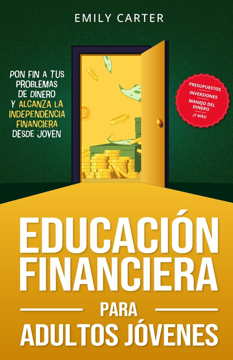 Educación financiera para adultos jóvenes: Pon fin a tus problemas de dinero y alcanza la independencia financiera desde joven con presupuestos, inversiones rentables y buen manejo del dinero: 5 baixar livro de graça