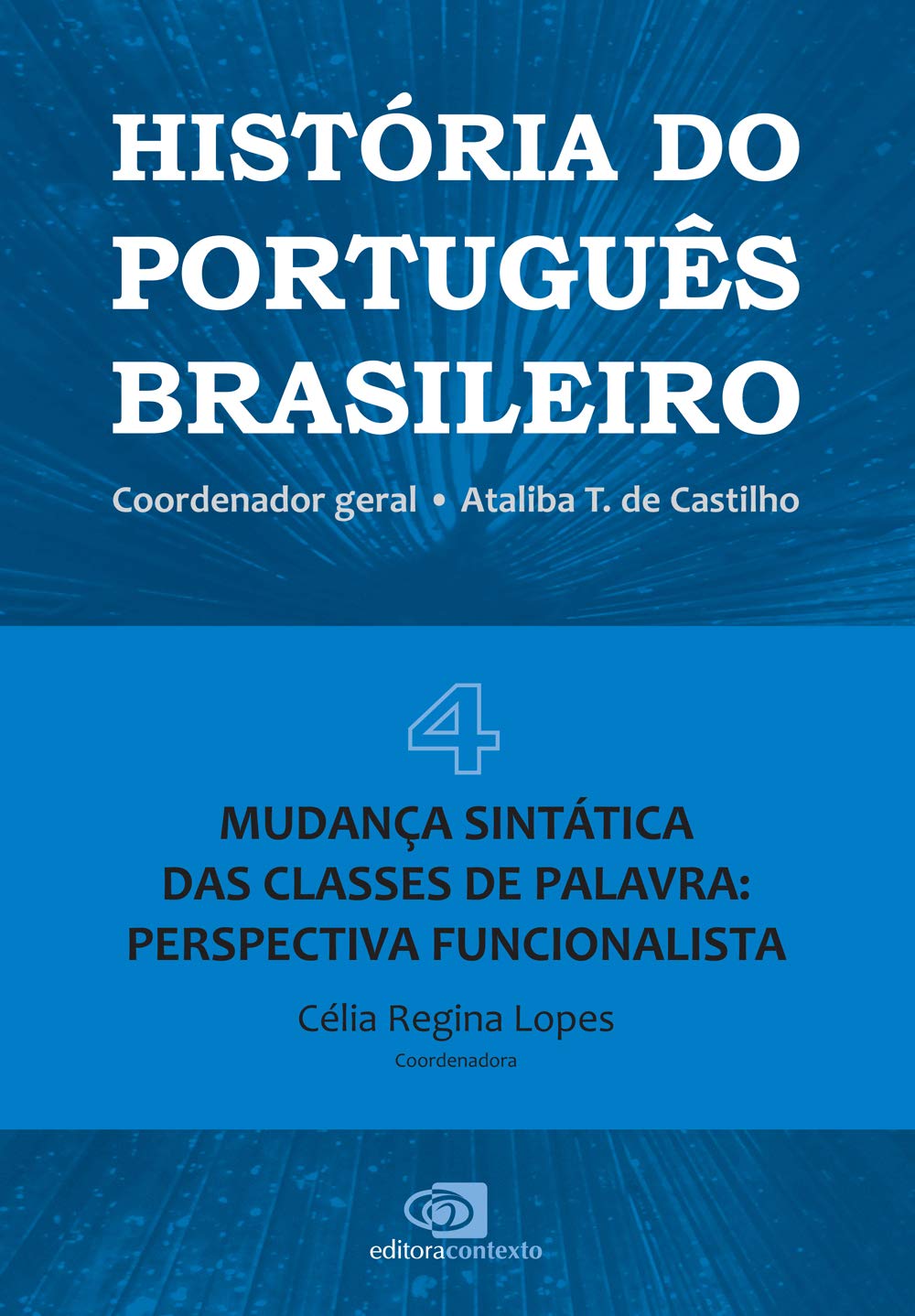ler totalmente História do português brasileiro - vol. 4: Mudança sintática das classes de palavra: perspectiva funcionalista