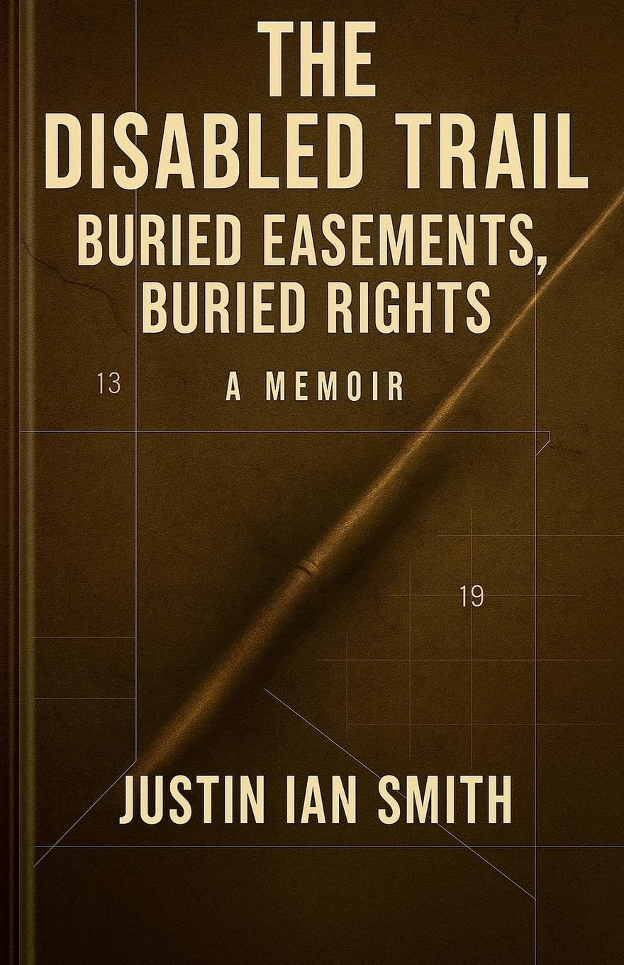The Disabled Trail: Buried Easements, Buried Rights: A Memoir baixar livro de graça