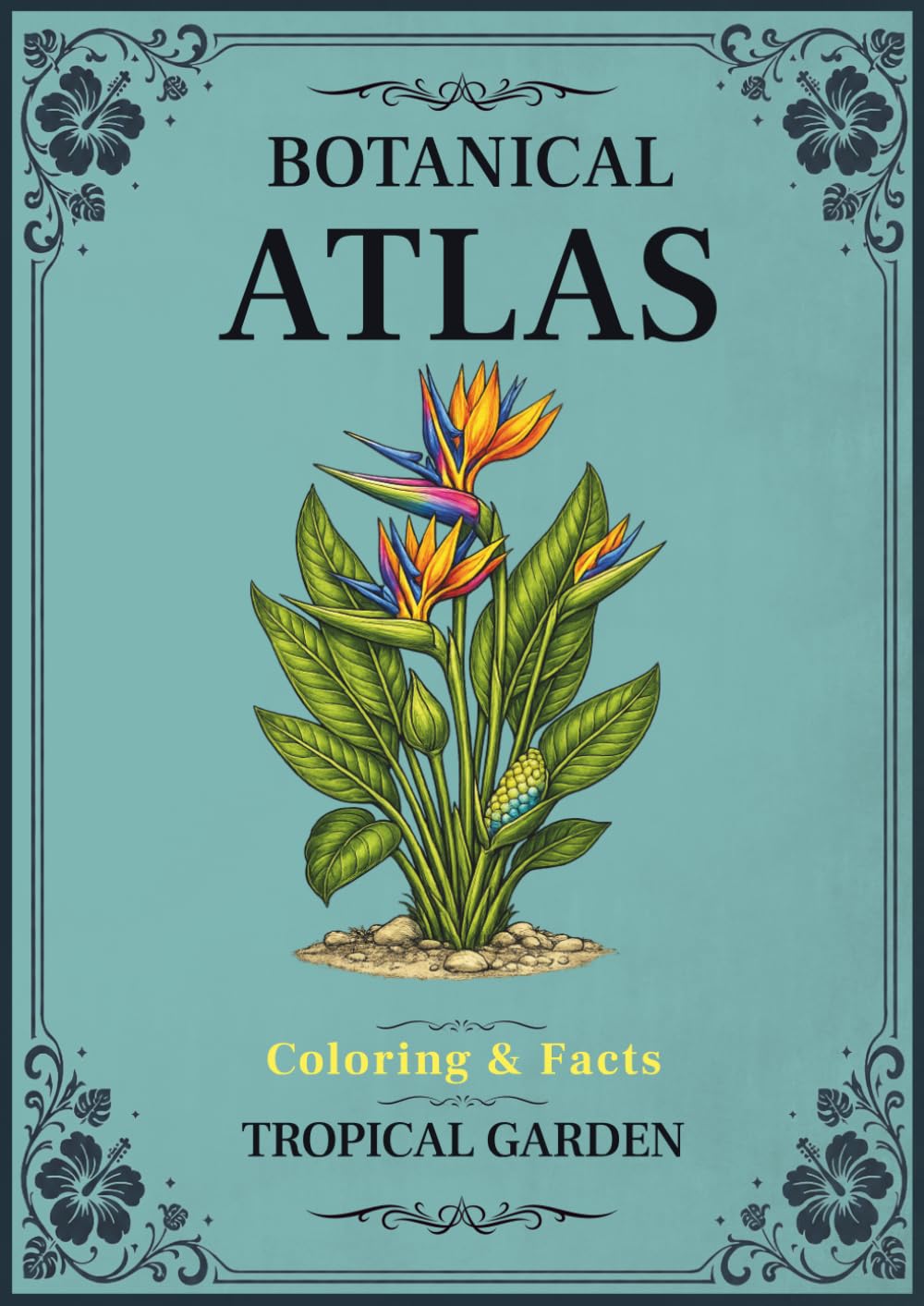 Botanical Atlas, Volume VI: Tropical Garden: Coloring & Facts | 50 Botanical Illustrations of Tropical Flowers, Rainforest Plants, Palms, Orchids & Exotic Foliage for Relaxation and Creativity baixar o livro de graça
