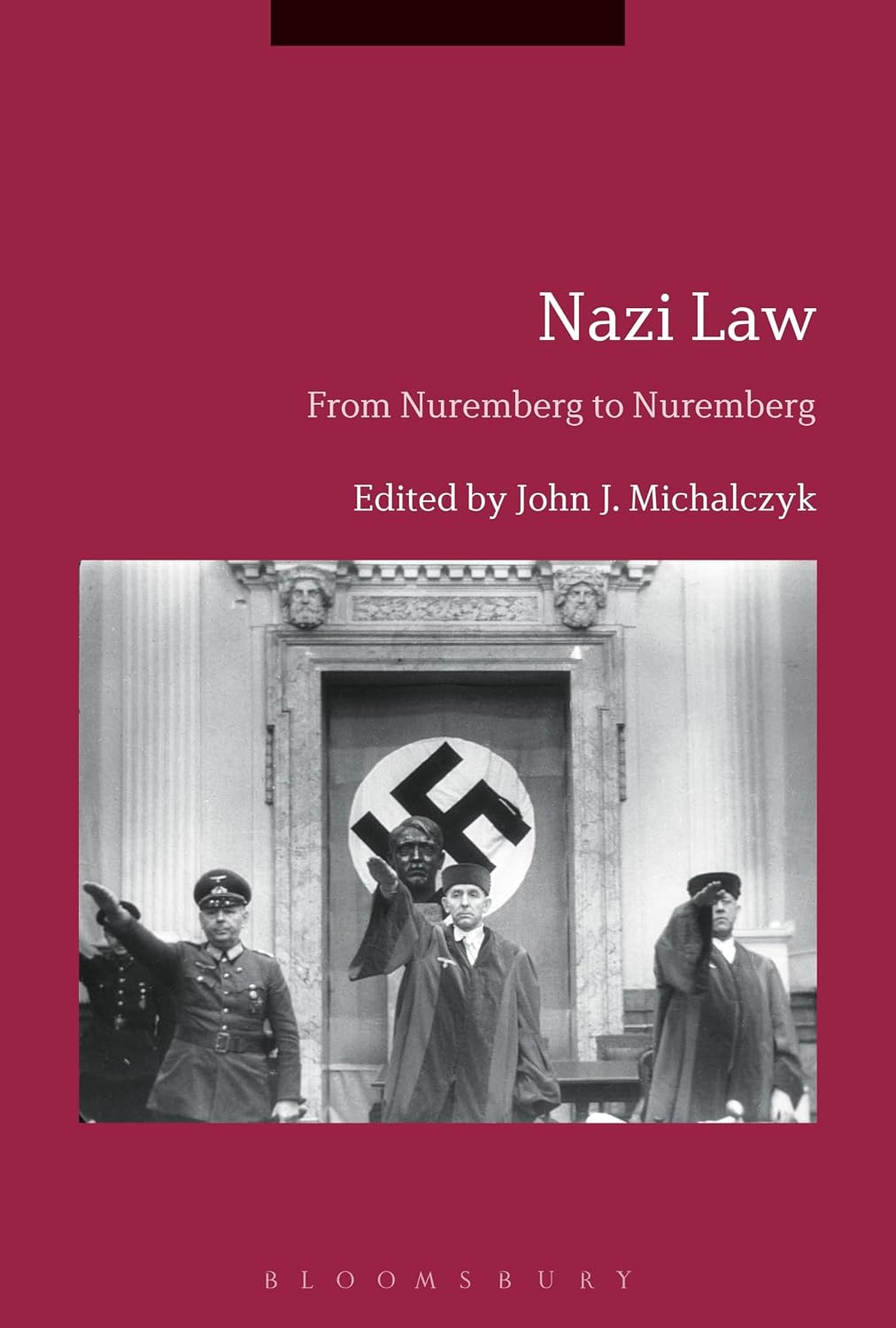 ler totalmente Nazi Law: From Nuremberg to Nuremberg
