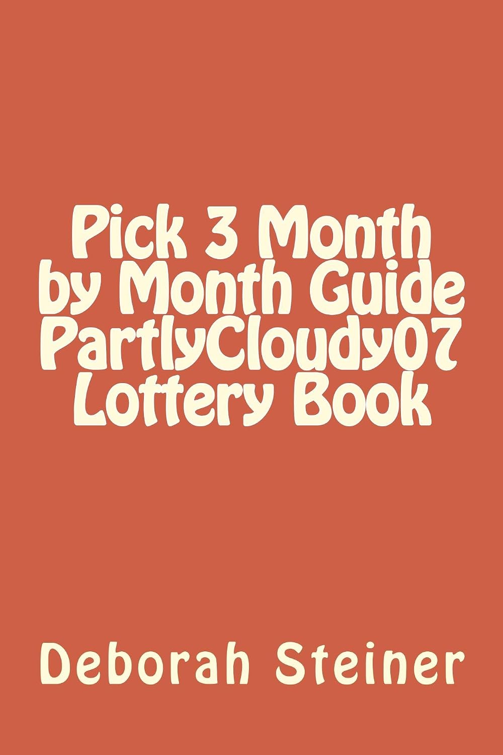 ler totalmente Pick 3 Month by Month Guide PartlyCloudy07 Lottery Book (English Edition)