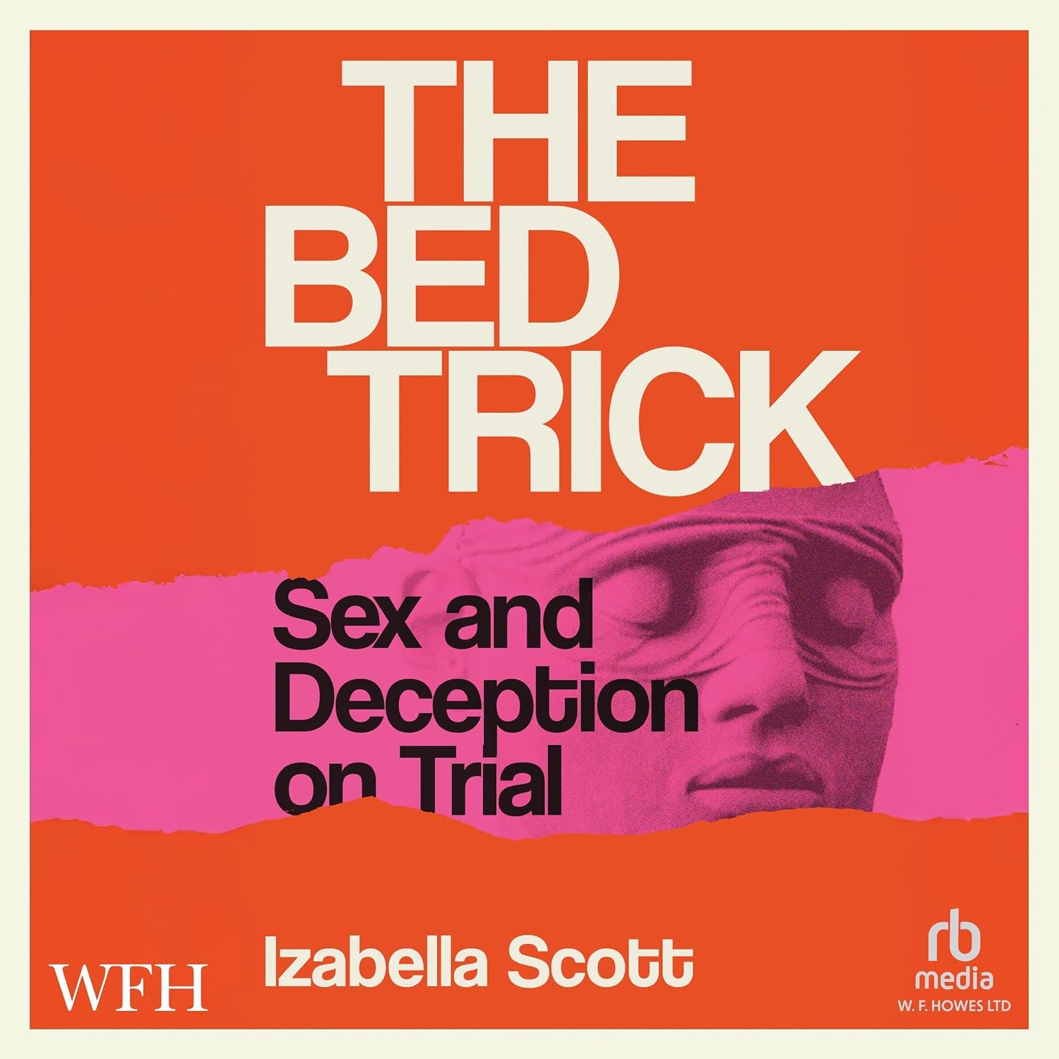 The Bed Trick: Sex and Deception on Trial