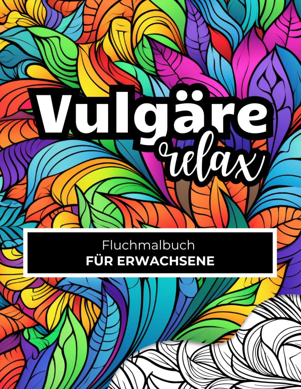 capítulo por capítulo baixar Fluchmalbuch für Erwachsene: Vulgäre Relax: Lach Verdammt Nochmal und Mal aus! | Schwarzer Humor | Freches Antistress-Malbuch (German Edition)