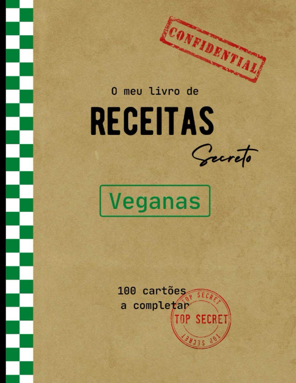 O meu livro de receitas Secreto veganas: livro de receitas em branco, livro de receitas a preencher para manter e transmitir as suas receitas secretas, estritamente confidenciais (Portuguese Edition) baixar livro de graça