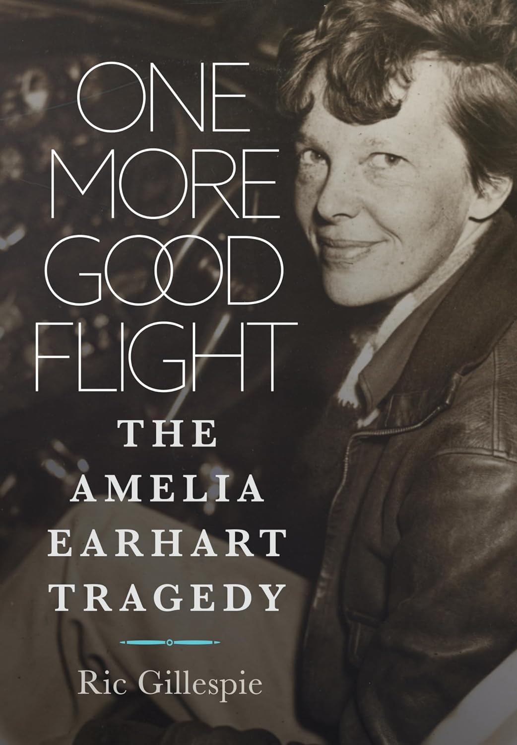 One More Good Flight: The Amelia Earhart Tragedy baixar o livro de graça
