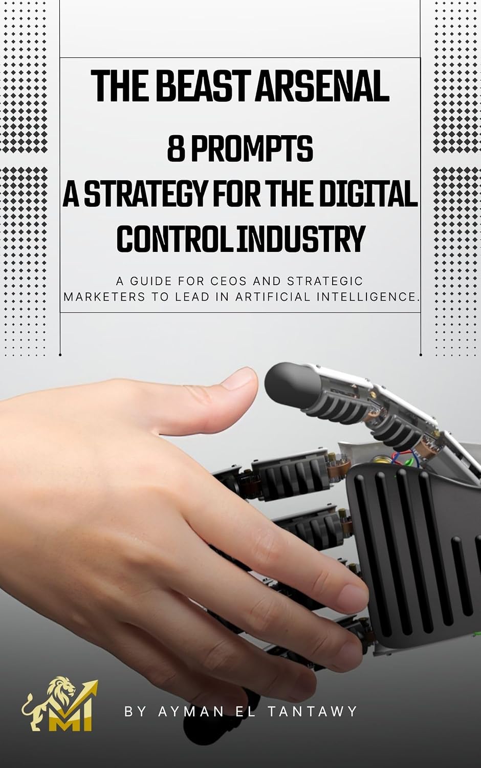 The Beast Arsenal: 8 Strategic AI Prompts for Digital Dominance: The Executive’s Playbook to Engineering Growth, Sales Automation, and Market Sovereignty... Sales Architect Series) (English Edition) baixar o livro de graça