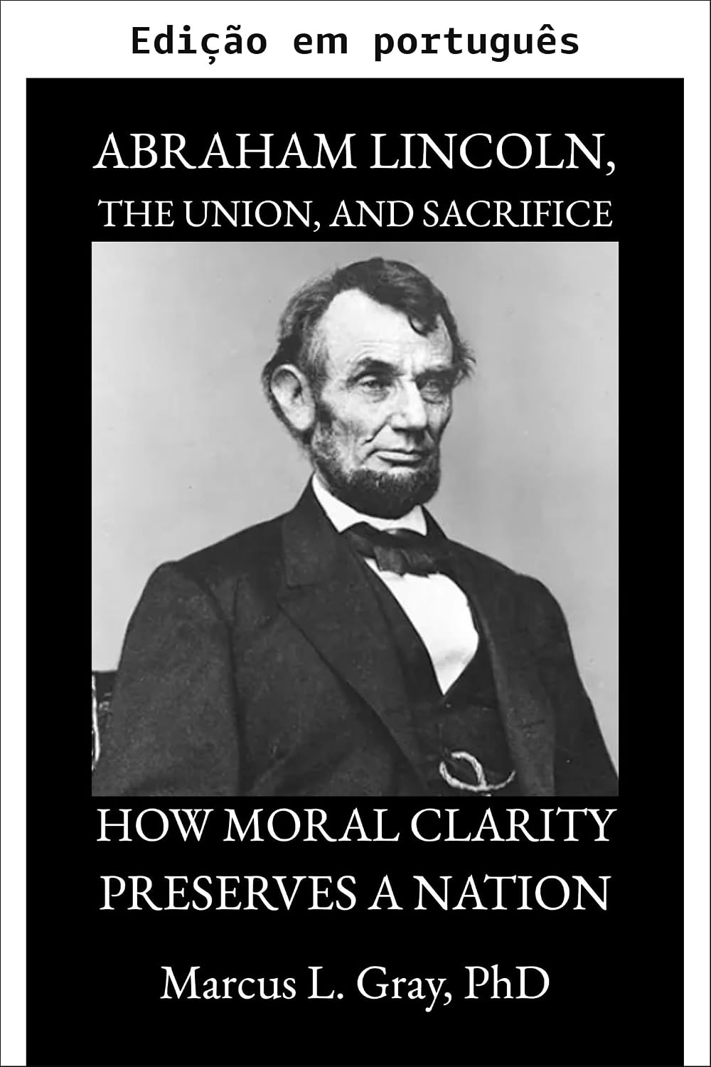 Abraham Lincoln, a União e o sacrifício baixar livro de graça