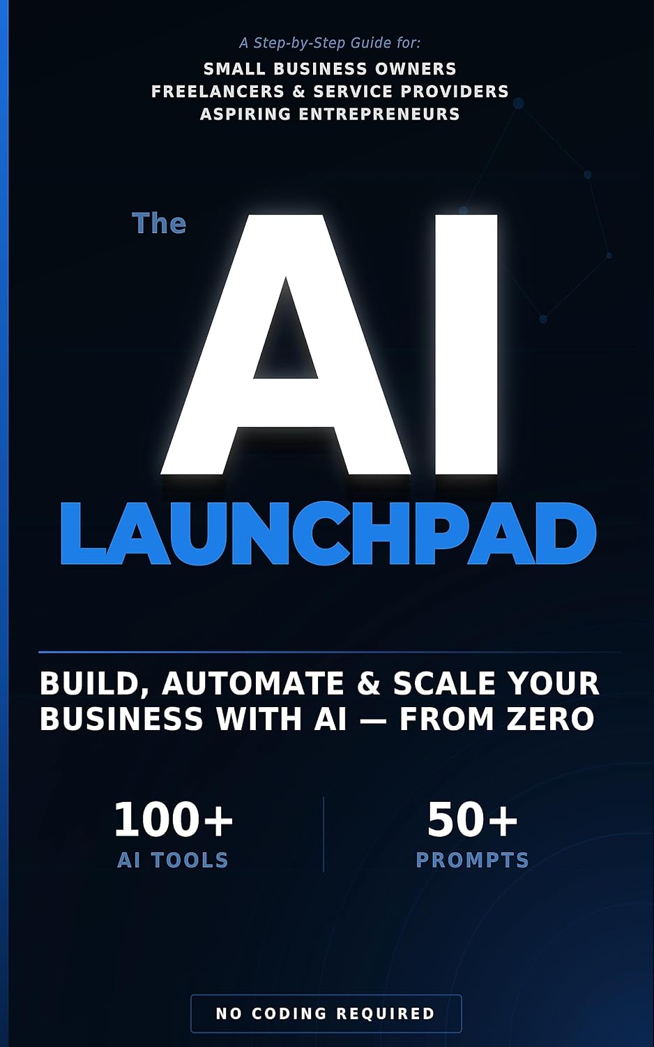 The AI Launchpad: How to Build, Automate & Scale an Online Business Using AI — Even If You're Starting from Zero (English Edition) baixar livro de graça
